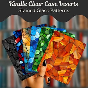 May include: A collection of rectangular Kindle clear case inserts featuring various stained glass patterns in black, red, blue, yellow, green, and orange. The text Kindle Clear Case Inserts Stained Glass Patterns is printed at the top.