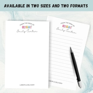 May include: White notepad with the text "FROM THE DESK OF NURSE Emily Carter" in a colorful design. The notepad is available in two sizes and two formats, with the words "LABOR & DELIVERY" at the bottom. A black pen rests on the lined notepad.