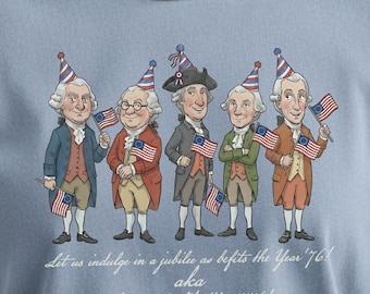 America's 250th Comfort Colors Shirt, Funny Founding Fathers Party like it's 1776, 4th of July