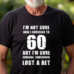 60th Birthday Shirt, 60th Birthday gift for men, Funny Dad Birthday Gift T Shirt, Grandpa Custom age, Uncle Turning 40th, 50th, 70th, 80th
