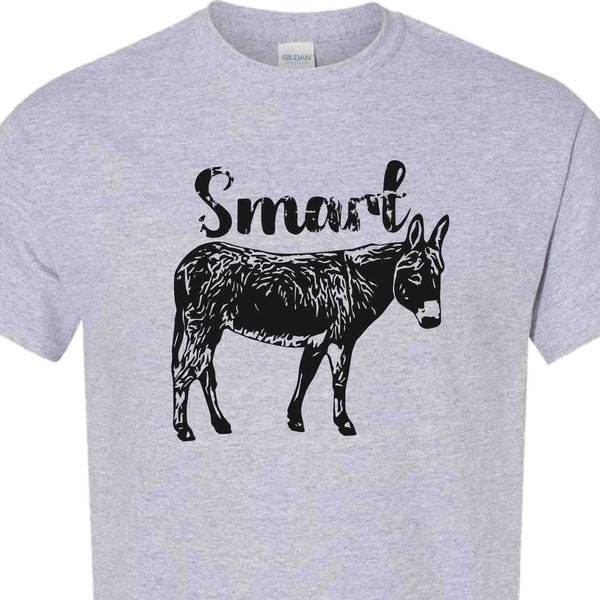 Smart Ass T shirt Donkey Mule gift for dad father grandpa brother sister uncle aunt top mom know it all smart aleck wise guy