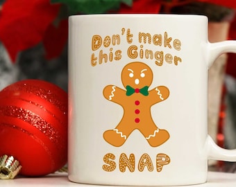 Don't make this ginger snap mug, Funny Christmas Gingerbread secret santa gift exchange, gift for her him coworker 11oz or 15oz red head