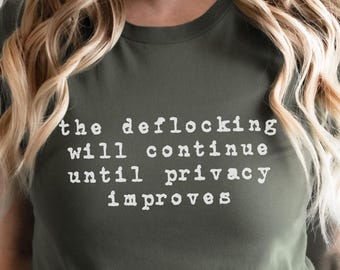 Anti Flock Camera Shirt, The Deflocking will continue, Privacy Protest T-Shirt, So no to flock cameras