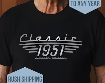 75th Birthday Shirt, Born in 1951 Classic Car Lover Limited Edition Dad Birthday Gift T Shirt Grandpa Turning Seventy Five man birthday gift