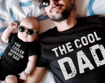 Dad and Son Daughter Matching Shirts, The Cool Dad, The Cooler Version, Funny Dad and Kid shirts, infant baby toddler kid Shirt Fathers Day