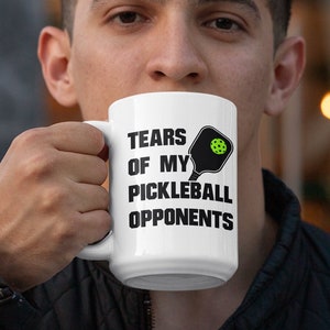 Pickleball gifts, gift for dad, Tears of my pickleball opponents funny mug.  gift for her pickleball fan