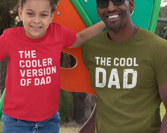 Dad and Son Daughter Matching Shirts, The Cool Dad, The Cooler Version, Funny Dad and Kid shirts, infant baby toddler kid Shirt Fathers Day
