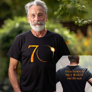Custom Birthday Shirt, Solar Eclipse 2024 Black T Shirt Custom age, eclipse of the sun, once in a lifetime birthday, 50th, 60th, 70th, 80th