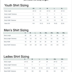 May include: A chart showing shirt sizing for youth, men's, and ladies' shirts. The chart includes measurements for body length, body length tolerance, body width, and body width tolerance. The chart also includes sizes in US sizes for youth shirts.