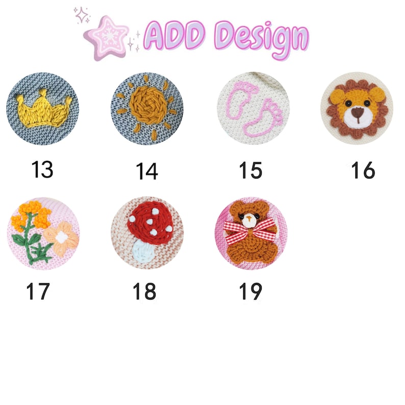 May include: Nine different embroidered designs for knitwear. The designs include a crown, sun, footprints, lion, flower, mushroom, and bear. The designs are numbered 13 through 19.
