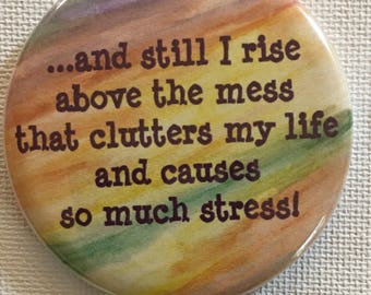 Positivity Round 2 Inch Magnet - And Still I Rise Above The Mess