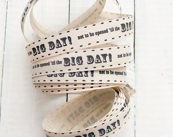 Do not Open Until the Big Day Printed Ribbon 15mm wide 3m bundle