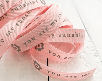 You Are My Sunshine Printed Ribbon 15mm wide 3m bundle