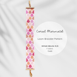 May include: A beaded loom bracelet featuring a pattern of pink, coral, and peach diamond shapes. The bracelet has gold-coloured metal end caps and a clasp. The text "Coral Mermaid" and "Loom Bracelet Pattern" are also visible.