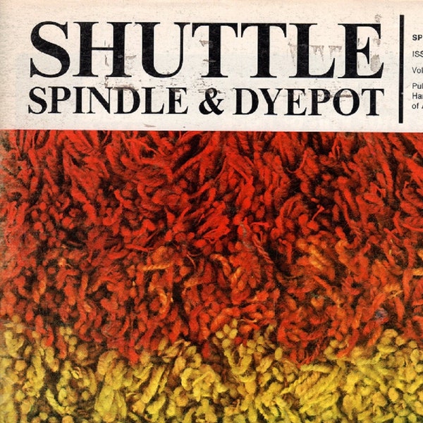 Shuttle Spindle and Dyepot ( SS&D ) Magazine Back Issue by Handweavers Guild of America (HGA)  Issue #26 Spring 1976