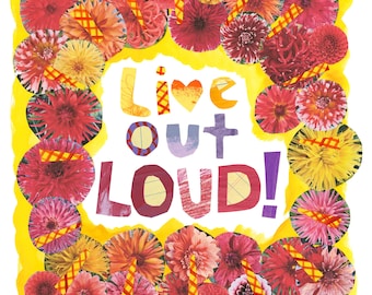 Live Out Loud, Dahlia Print Or Card