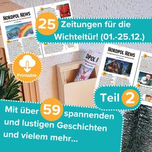 Puede incluir: Una colección de periódicos imprimibles con temática navideña, con el titular "NORDPOL NEWS". La imagen incluye una caja de madera, un árbol de Navidad y texto que dice "25 periódicos para el Wichteltür!" y "Parte 2".