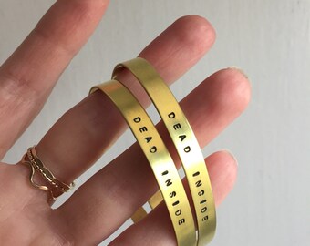 DEAD INSIDE handmade hand stamped brass cuff bracelet handmade usa