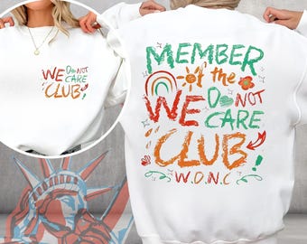 We Do Not Care Club 2 Site T-shirt, WDNC Club TShirt, WDNC We Do Not Care Club Sweatshirt, WDNC Shirt, Menopause Perimenopause Women Hoodie