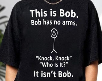 This is Bob T-Shirt, Funny Armless Stick Figure Humor Graphic Tee