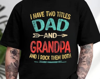 Camiseta "Tengo dos títulos: papá y abuelo, ¡y los luzco con orgullo!", divertida camiseta retro para papá.