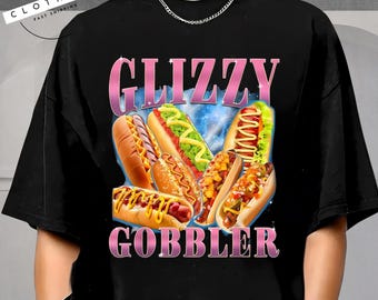 Funny Glizzy Gobbler Meme Hilarious Hotdog Glizzy Lovers T-Shirt, Funny Hoodie, Sweatshirt
