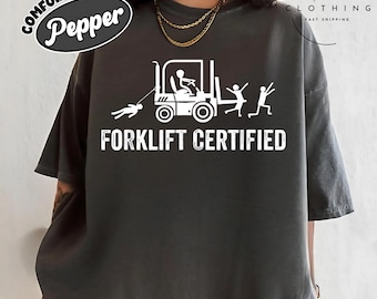 Forklift Certified T-shirt, Funny Certified Forklift Operator Hoodie, Gift for him Sweatshirt