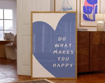 Impresión de corazón "Haz lo que te haga feliz", decoración para dormitorio, arte de pared moderno, arte de corazón azul, arte de pared moderno para dormitorio, arte estético para carrito de bar