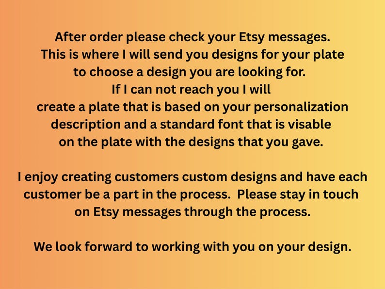 May include: Text on an orange and yellow gradient background. The text reads: "After order please check your Etsy messages... We look forward to working with you on your design."