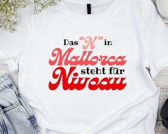 MALLORCA- Shirt, Malle, Ballermann, island love, Malle shirt, everyday wear, unisex, stylish, shirt, funny, shirt with saying, S'Arenal