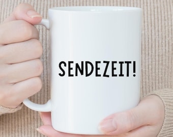 SENDEZEIT! Trash TV, Zitat, Humorvolle Tasse, Trash TV Artikel, Lustig, Fernsehsendung, Scherzartikel, Realitystars, Zitat-Promi