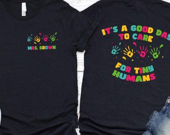 Teacher Shirt, It's A Good Day To Care For Tiny Humans Shirt, Daycare Teacher Shirt, Back to School Shirt, Shirt For Preschool Teacher