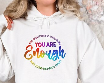 You Are Enough Hoodie, You are Kind Hoodie, LGBTQ Inspirational Hoodie, Ladies Gift Hoodie, Lesbian Gay Hoodie, Love is Love Hoodie, Pride