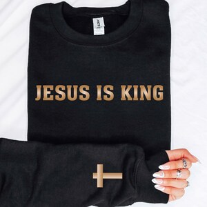 Jesus Is King Sweatshirt, Cross On The Sleeve Sweater, Love Like Jesus Sweatshirt, Religious Gift For Women, God Sweatshirt, Christian Sweat
