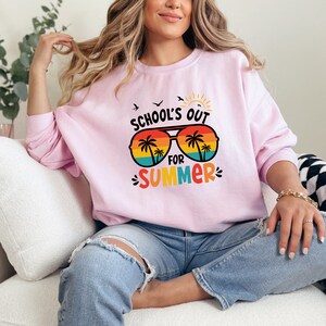 Schools Out For Summer Sweatshirt, Happy Last Day Of School Sweat, Summer Holiday Sweater, End Of the School Year Sweat, Gift For Teacher