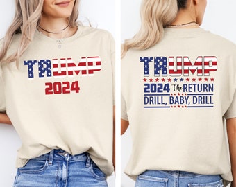 Trump 2024 T-Shirt ,That&#39;s My President Shirt, Trump Shot Tee, Trump Vote Shirt,Fight Trump Shirt,Political Shirt,2024 The Return Drill Baby