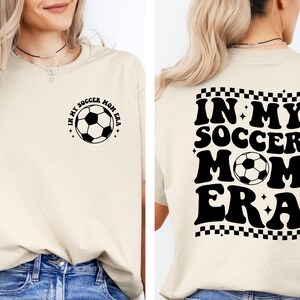 Personalized Soccer Mom T-Shirt, In My Soccer Mom Era Shirt, Custom Soccer Mom Shirt, Game Day Soccer T-Shirt, Funny Soccer Mom Shirt