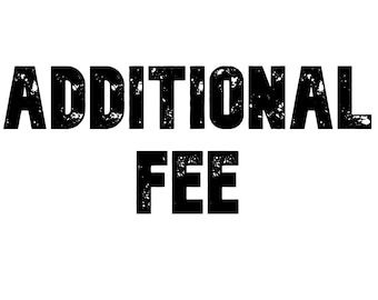 Additional Fee