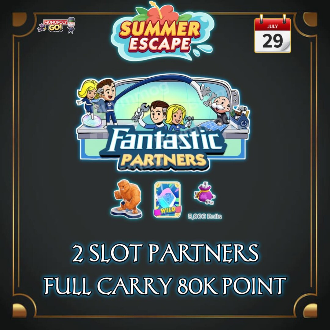 Pertners MONOPOLY_GO FANTASTIC Partners { 2 SLOT } Pertners Event on July 29th ...