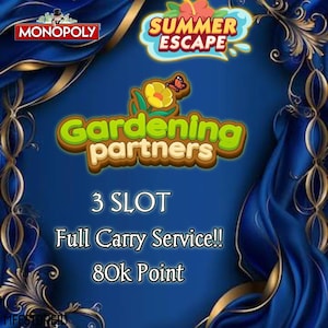 MONOPOLY_GO GARDENING Partners { 3  SLOT } Pertners Event on Agustus 13th - Full Carry Service