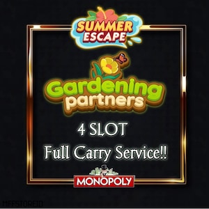 MONOPOLY_GO GARDENING Partners [ 4 SLOT ] Pertners Event on Agustus 13th - Full Carry Service 80k Point!!