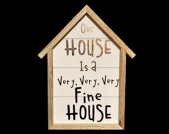 Our House Wood Sign - featuring lyrics by Crosby, Stills & Nash - Home Decor - Housewarming Gift - Home Shaped Sign