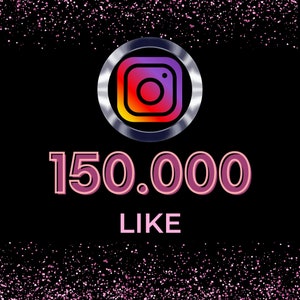 Amplify Your Instagram Influence: Purchase 150,000 Genuine Likes Now! Boost Engagement and Visibility Instantly. Order Today