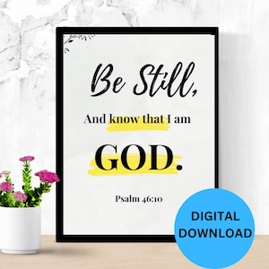 Be Still and Know I am God, Christian Wall Art, Bible Verse Decor, Psalm 46:10 Print, Religious Home Decor Scripture Wall Art, Bible Art