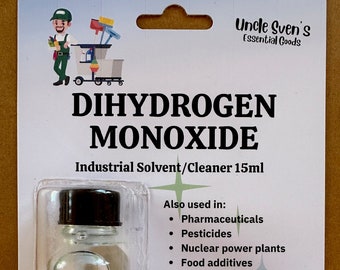 Dihydrogen Monoxide sample bottle, Chemical Parody, Scary Water