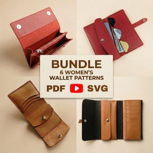May include: A bundle of 6 wallet patterns featuring red and tan leather wallets with snap closures, card slots, and zippered compartments. The central text reads BUNDLE 6 WOMEN'S WALLET PATTERNS PDF SVG with a YouTube play button icon.