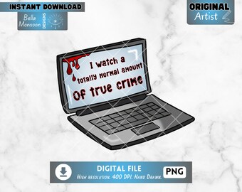 True Crime Shows Laptop, Realistic, 400dpi png, designs for t-shirts, stickers, mugs, printable digital download, murder and horror