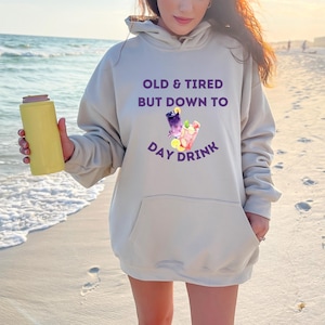 Old and Tired but Down to Day Drink PNG | Funny Sublimation Design | Brunch Quote PNG | Instant Download