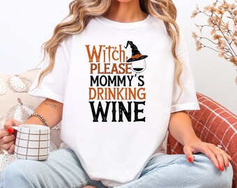 Witch Please Mommy’s Drinking Wine PNG | Funny Halloween Mom Digital Design | Drinking Humor