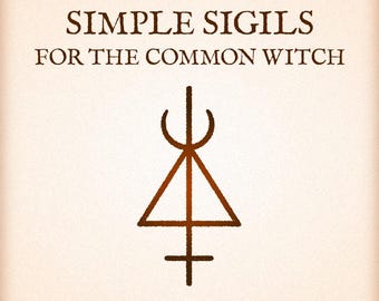 Simple Sigils for the Common Witch | Ritual Guide PDF